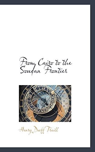 From Cairo to the Soudan Frontier