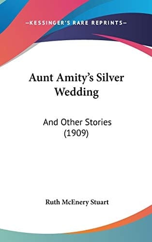 Aunt Amity's Silver Wedding And Other Stories (1909)