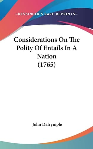 Considerations on the Polity of Entails in a Nation
