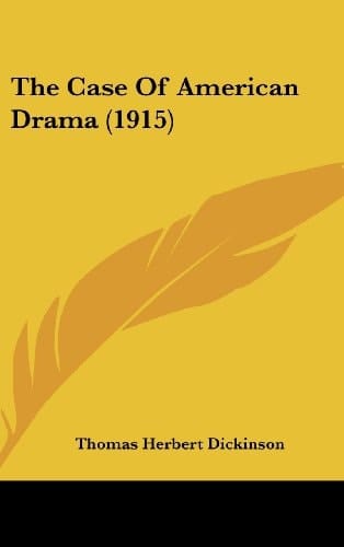 The Case of American Drama (1915)