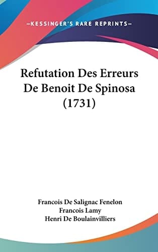 Refutation Des Erreurs de Benoit de Spinosa (1731)