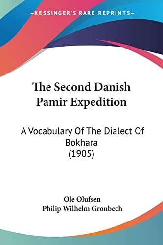 The Second Danish Pamir Expedition A Vocabulary Of The Dialect Of Bokhara (1905)