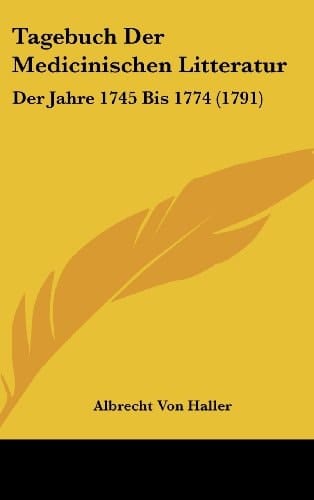 Tagebuch Der Medicinischen Litteratur Der Jahre 1745 Bis 1774 (1791)