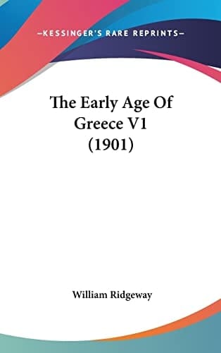 The Early Age Of Greece V1 (1901)