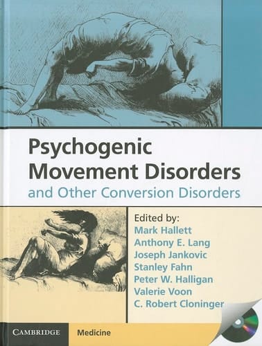Psychogenic Movement Disorders and Other Conversion Disorders