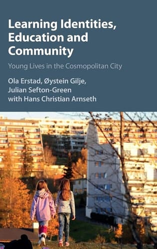 Learning Identities, Education and Community Young Lives in the Cosmopolitan City