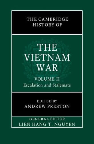 The Cambridge History of the Vietnam War: Volume 2, Escalation and Stalemate
