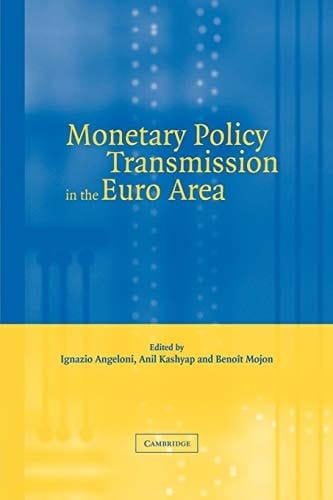 Monetary Policy Transmission in the Euro Area A Study by the Eurosystem Monetary Transmission Network