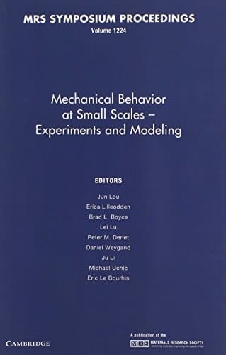 Mechanical Behavior at Small Scales-Experiments and Modeling: Volume 1224