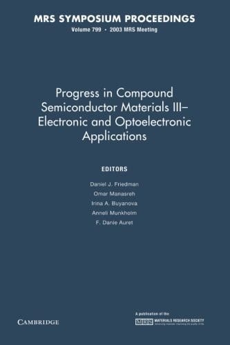 Progress in Compound Semiconductors III - Electronic and Optoelectronic Applications: Volume 799