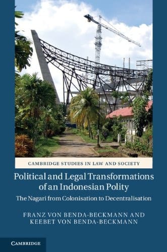 Political and Legal Transformations of an Indonesian Polity The Nagari from Colonisation to Decentralisation