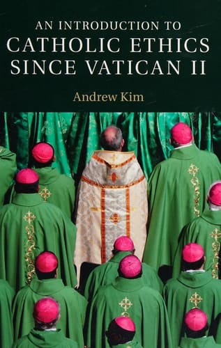 An Introduction to Catholic Ethics since Vatican II