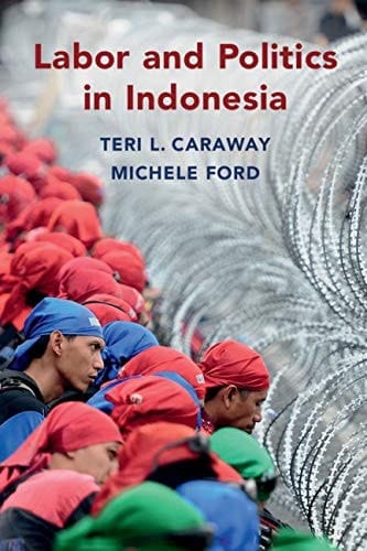 Labor and Politics in Indonesia (Cambridge Studies in Contentious Politics)