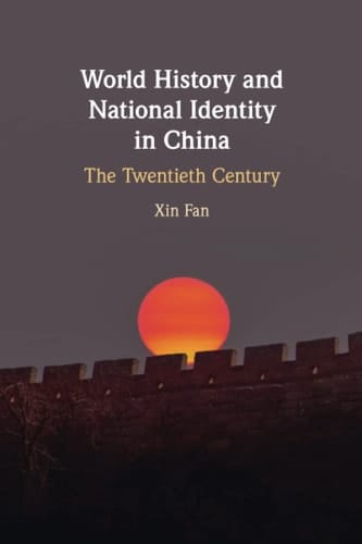 World History and National Identity in China The Twentieth Century