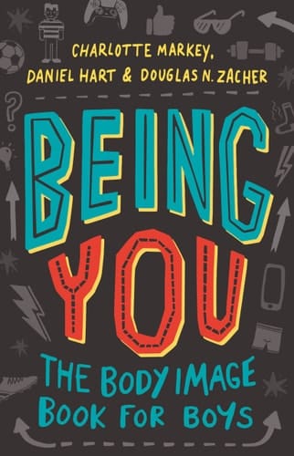 Being You The Body Image Book for Boys