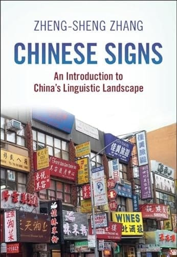 Chinese Signs An Introduction to China's Linguistic Landscape
