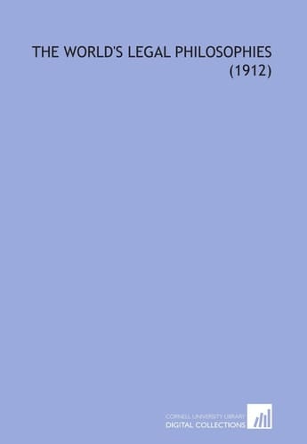 The World's Legal Philosophies (1912)