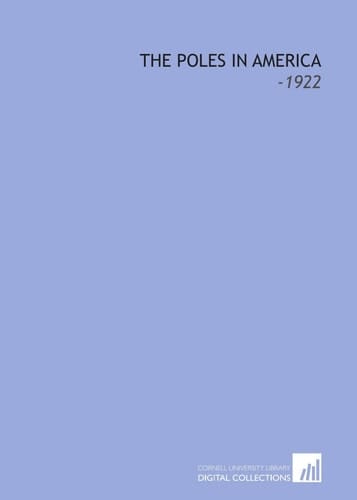 The Poles in America: -1922