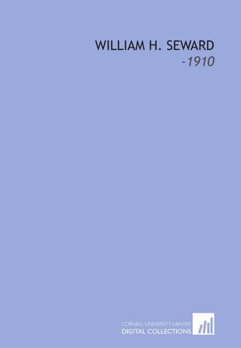 William H. Seward: -1910