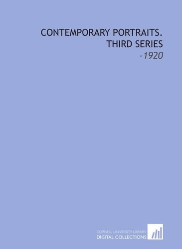 Contemporary Portraits. Third Series: -1920