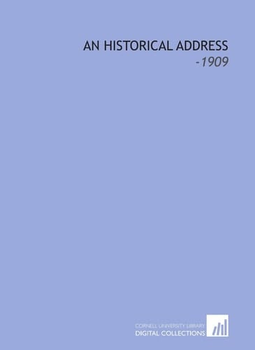 An Historical Address: -1909