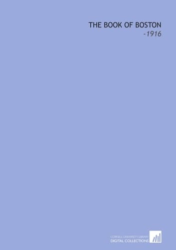 The Book of Boston: -1916