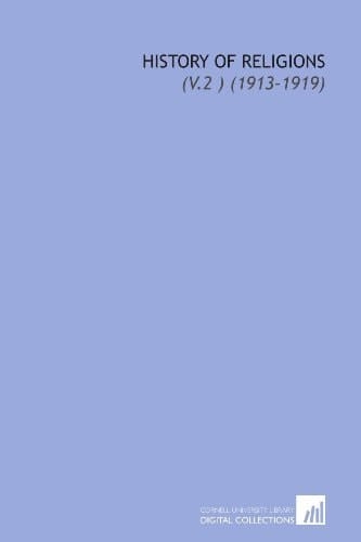 History of Religions: (V.2 ) (1913-1919)