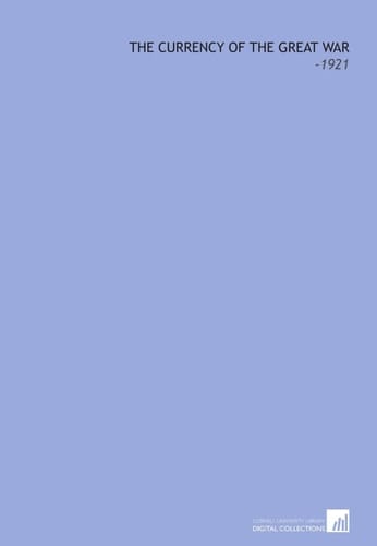 The Currency of the Great War: -1921