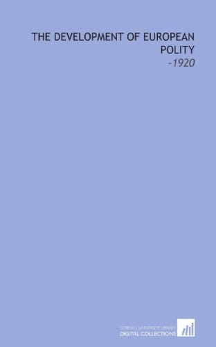 The Development of European Polity: -1920