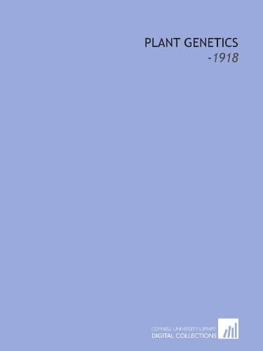Plant Genetics: -1918