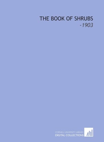 The Book of Shrubs: -1903