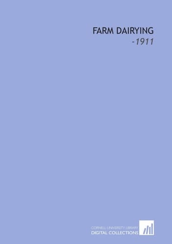 Farm Dairying: -1911