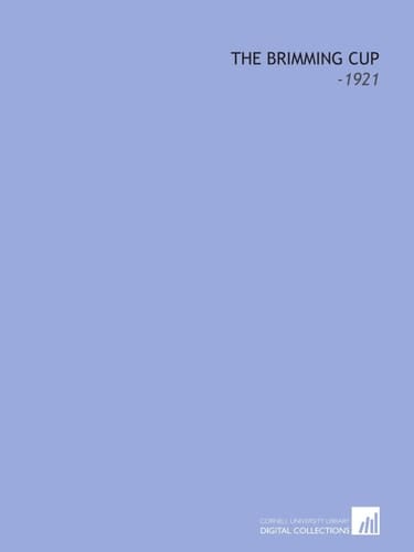 The Brimming Cup: -1921
