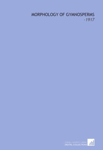 Morphology of Gymnosperms: -1917