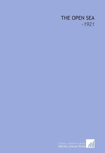 The Open Sea: -1921