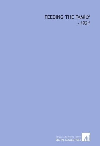 Feeding the Family: -1921