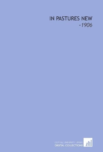 In Pastures New: -1906