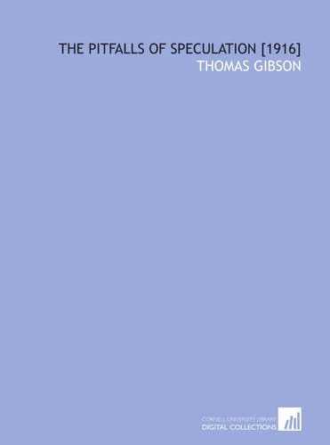 The Pitfalls of Speculation [1916]