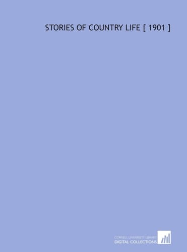 Stories of Country Life [ 1901 ]