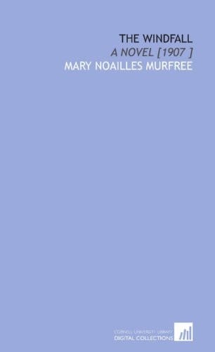 The Windfall: A Novel [1907 ]