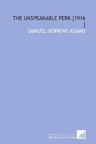 The Unspeakable Perk [1916 ]