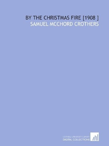 By the Christmas Fire [1908 ]