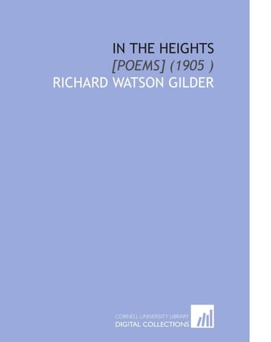 In the Heights: [Poems] (1905 )