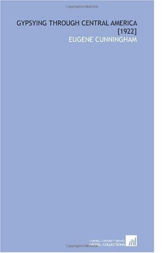 Gypsying Through Central America [1922]