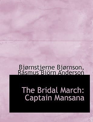 The Bridal March: Captain Mansana