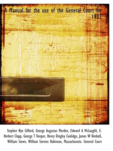 A Manual for the use of the General Court for 1921