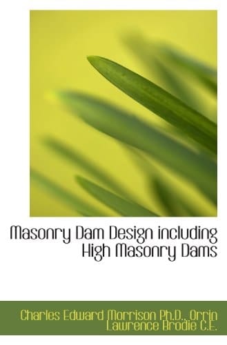 Masonry Dam Design including High Masonry Dams