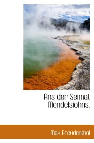 Ans der Seimat Mendelsiohns. (German Edition)
