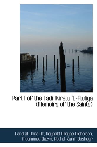 Part I of the Tadi Ikiratu 'L-Awliya (Memoirs of the Saints) (Persian Edition)