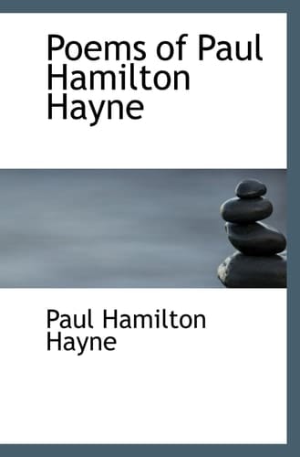Poems of Paul Hamilton Hayne